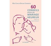60 conseils pour un mariage heureux