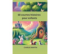 60 Courtes Histoires pour Enfants