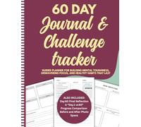 60 Day Journal & Challenge Tracker: A Motivational Daily Planner to Build Habits, Crush Goals, Stay Consistent, Transform Your Mindset, Discipline & ... Trackers, Habit Logs, and Reflection Pages