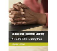 60-Day New Testament Journey: A Guided Bible Reading Plan