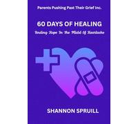 60 Day of Healing: Finding Hope in the Midst of Heartache