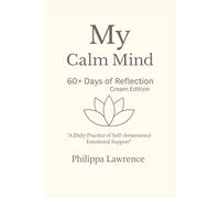60+ Days of Reflection: A Daily Practice of Self-Awareness and Emotional Support: Cream - Cream Edition Neutrality, simplicity, and quiet luxury