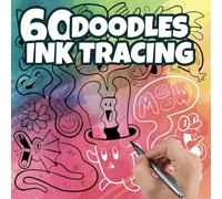 60 Doodles Ink Tracing: Fun Ink Tracing Book with Easy and Hard Doodles in Two Modes
