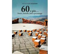 60 e più… Storie, storielle, fatti e personaggi