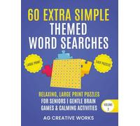 60 Extra Simple Themed Word Searches: Relaxing, Large Print Puzzles for Seniors | Dementia-Friendly with Calming Pages, Affirmations & Fun Gentle Activities