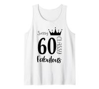 60 Favoloso di Anni - Sassy Classy 60 ° Compleanno Donne Canotta