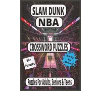 60+ Fun NBA Crossword Puzzles: Test Your Basketball Knowledge on Players, Teams, and Icons (Perfect for Adults, Teens & Seniors)