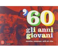 9788876243691 '60. gli anni giovani. musica, consumi, stili di v...z. illustrata