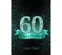 60 Happy Birthday Libro Ospiti: 60 Anni I Congratulazioni e Pensieri Felici I Decorazioni Compleanno Nero Turchese Diamante I Copertina nera morbida I Idea regalo di compleanno per uomini e donne