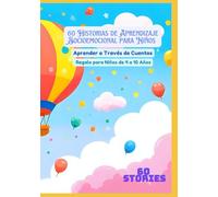 60 Historias de Aprendizaje Socioemocional para Niños | Aprender a Través de Cuentos | Regalo para Niños de 4 a 10 Años