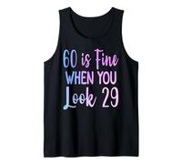 60 Is Fine When You Look 29 Divertente 60 ° compleanno 60 Anni Canotta