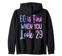 60 Is Fine When You Look 29 Divertente 60 ° compleanno 60 Anni Felpa con Cappuccio