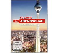 60 Jahre Abendschau - Wir waren dabei - Eine Zeitreise durch die Geschichte Berlins