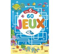 60 jeux dès 6 ans