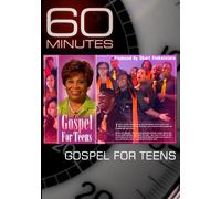 60 Minutes - Gospel for Teens (April 3, 2011)
