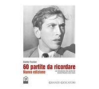 60 partite da ricordare. Nuova ediz.