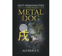 60 PERSONALITY TYPES OF CHINESE ASTROLOGY: METAL DOG