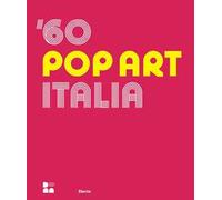 '60 pop art Italia. Ediz. italiana e inglese