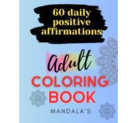 60 Positive Affirmations - Adult Coloring Book