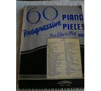 60 Progressive Piano Pieces You Like To Play