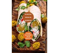60 RECETAS RÁPIDO EN 30 MINUTOS: COMIDAS DELICIOSAS EN 30 MINUTOS-cocina rápida y fácil-cocina rápida económica