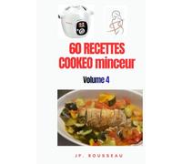 60 recettes Cookeo minceur - Volume 4