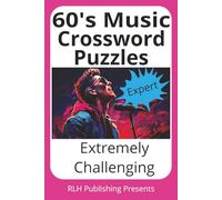 60’s Music Crossword Puzzles: Crossword Puzzles with Easy to Read Print about Music From The 60’s World Wide, Artists, Songs, and more | 6 X 9 inches, ... Holidays, and Leisure Times with Friends