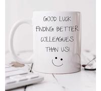 60 Second Makeover Good Luck in Finding Better Colleghi Than Us Tazza Lasciare Presente Nuovo Job