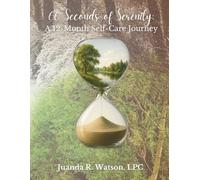 60 Seconds of Serenity: A 12-Month Self-Care Journey