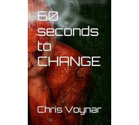60 seconds to CHANGE