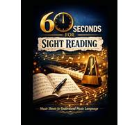 60 Seconds to Sight Read Music: Challange 30 days to Understand Music Language