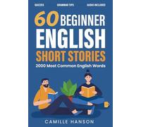 60 Short Stories for Beginner English Learners: Learn the TOP 2000 Words in English through Short Stories