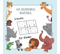 60 SUDOKU RATSEL - 3 levels - fur Kinder