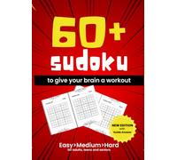 60+ sudoku: to give your brain a workout - Easy, Medium, Hard for adults, teens and seniors