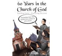 60 Years in The Church of God: Teaching Unity - Practicing Division