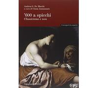 '600 a spicchi. Classicismo e non