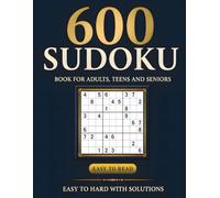 600 Classic Sudoku Puzzles: Easy to Hard Sudoku Book with Solutions | Progressive Difficulty for Adults, Teens and Seniors | Bonus Pack Included