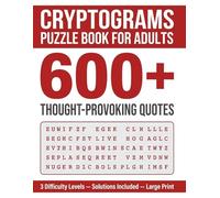 +600 Cryptograms Puzzle Book for Adults: Thought-Provoking Quote Puzzles, 3 Hints & Full Solutions: Large Print Brain Workout with Inspirational & Clever Quotes - Perfect Gift for Puzzle Lovers