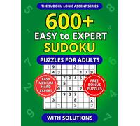 600+ Easy to Expert Sudoku Puzzles for Adults with Solutions
