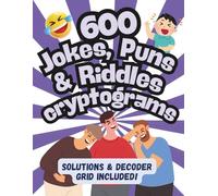600 Funny Cryptograms For Adults: Large Print Jokes, Puns and Riddles for Hours of Fun!