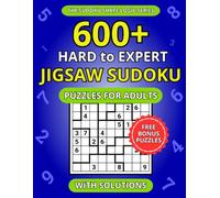 600+ Hard to Expert Jigsaw Sudoku Puzzles for Adults: A Book of Irregular Sudoku with Solutions