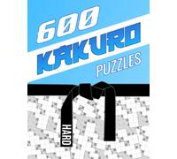 600 Kakuro Puzzles: Hard | Unique Cross Sum Puzzles | Kakuro with Solutions