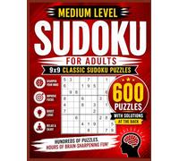 600 Medium Sudoku Puzzles for Adults: 9x9 Large Print Sudoku with Solutions | Challenging Logic Games to Sharpen Your Mind