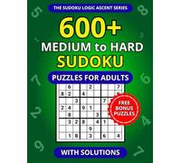 600+ Medium to Hard Sudoku Puzzles for Adults with Solutions