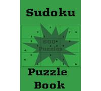 600 Puzzle Sudoku Book: 6 x 9 Paperback Puzzle Book For Everyone