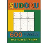 600 puzzle sudoku book: medium to hard with the solutions in full at the end