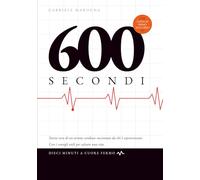 600 secondi: 10 minuti a cuore fermo