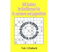 600 Sudoku im Großformat für Erwachsene und Jugendliche: Band 1 Einfaches Niveau