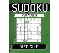 600 Sudoku per Adulti Difficile: Con Soluzioni.