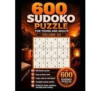 600 Sudoku Puzzle for Young and Adults Volume.04 - Easy to Hard Levels: Solutions Six Puzzle Per Page with Answers at the Back